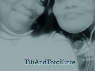 TitiAndTotoKinte