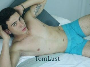 TomLust