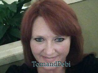 TomandDebi