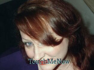 TouchMeNow