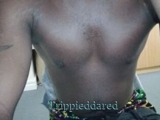 Trippieddared