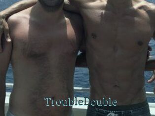 TroubleDouble