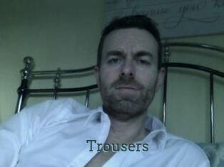 Trousers
