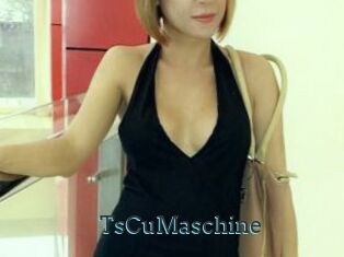 TsCuMaschine