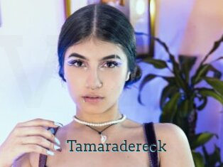 Tamaradereck