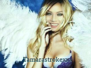 Tamarastrokexxx