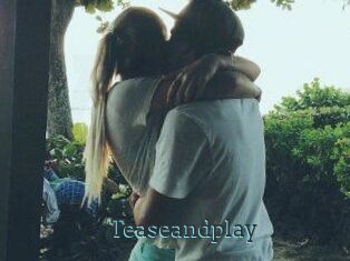 Teaseandplay