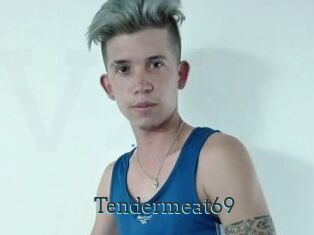 Tendermeat69