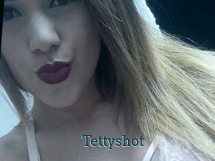 Tettyshot