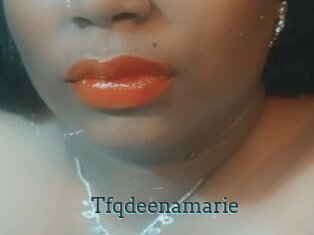 Tfqdeenamarie