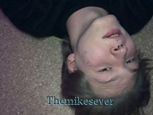 Themikesever