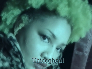 Thiccghoul