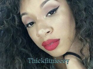 Thickfitniecey