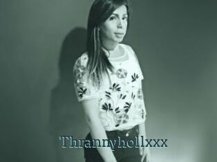 Thrannyhollxxx
