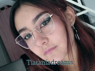 Tiataniadreams