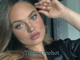 Tiffany_toohot