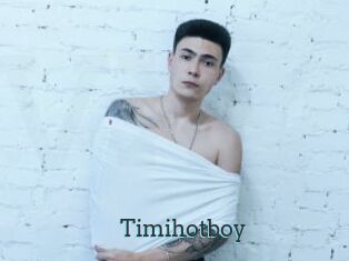 Timihotboy