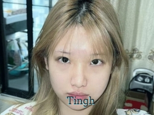 Tingh