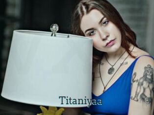 Titaniyaa