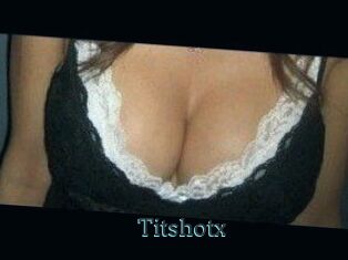 Titshotx