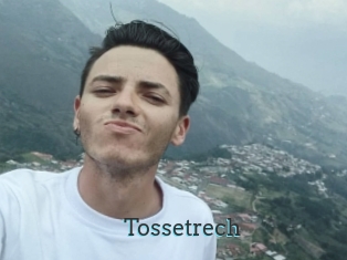 Tossetrech