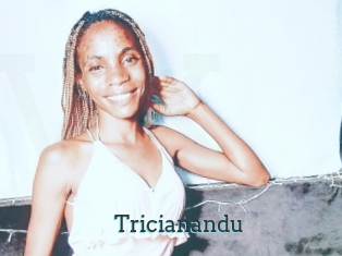 Tricianandu