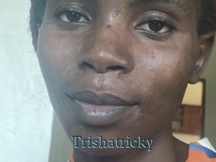 Trishatricky