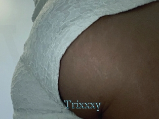 Trixxxy