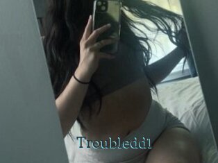 Troubledd1