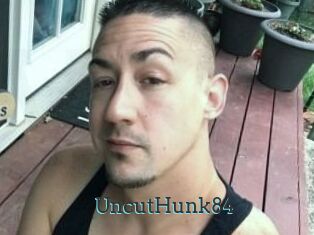 UncutHunk84