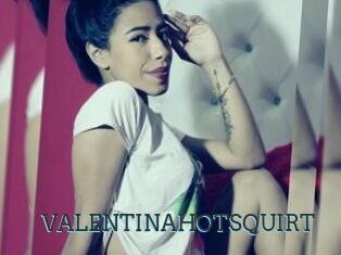 VALENTINAHOTSQUIRT