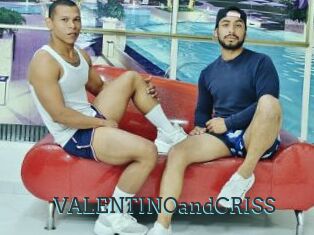 VALENTINOandCRISS