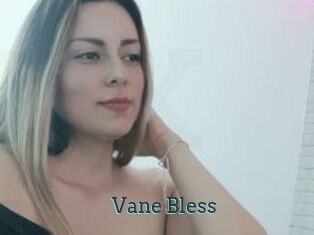 Vane_Bless