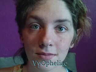 VyOpheliac