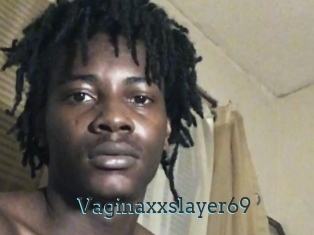 Vaginaxxslayer69