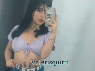 Valerisquirtt