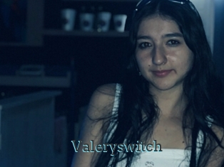 Valeryswitch
