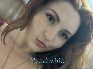 Vanahwhite