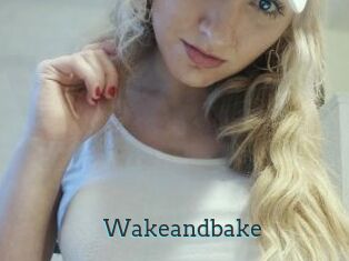 Wakeandbake