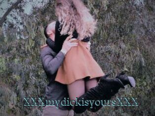 XXXmydickisyoursXXX