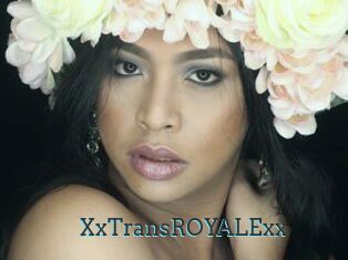 XxTransROYALExx