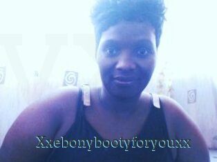 Xxebonybootyforyouxx