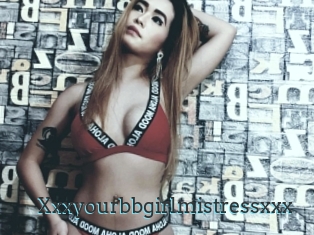 Xxxyourbbgirlmistressxxx
