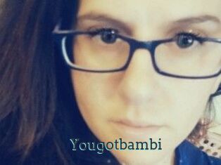 Yougotbambi