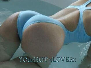 YOurHOT_xLOVERx