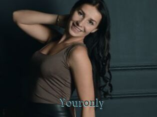 Youronly