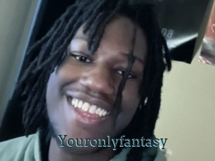 Youronlyfantasy